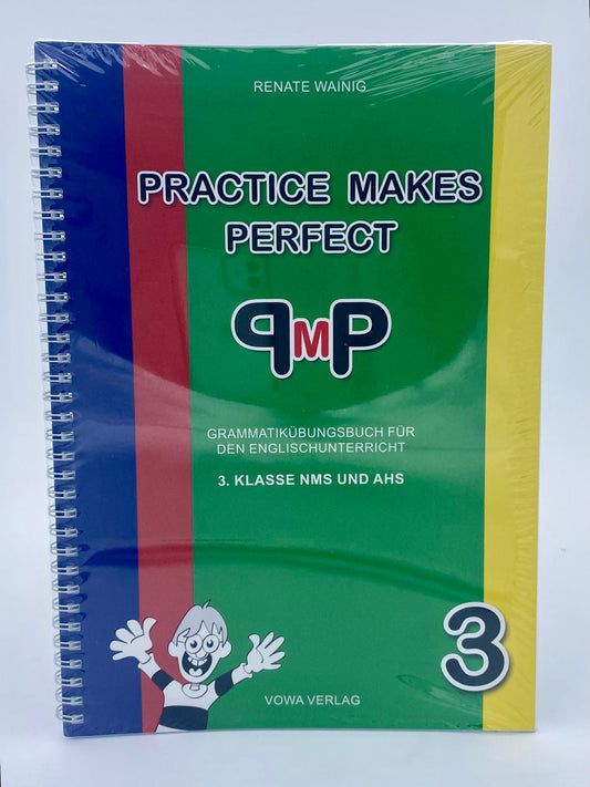 Practice makes perfect Grammatikübungsbuch für 3.Klasse NMS und AHS